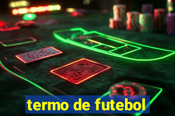 termo de futebol